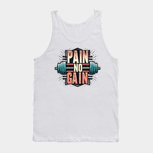 No Pain No Gain Tank Top